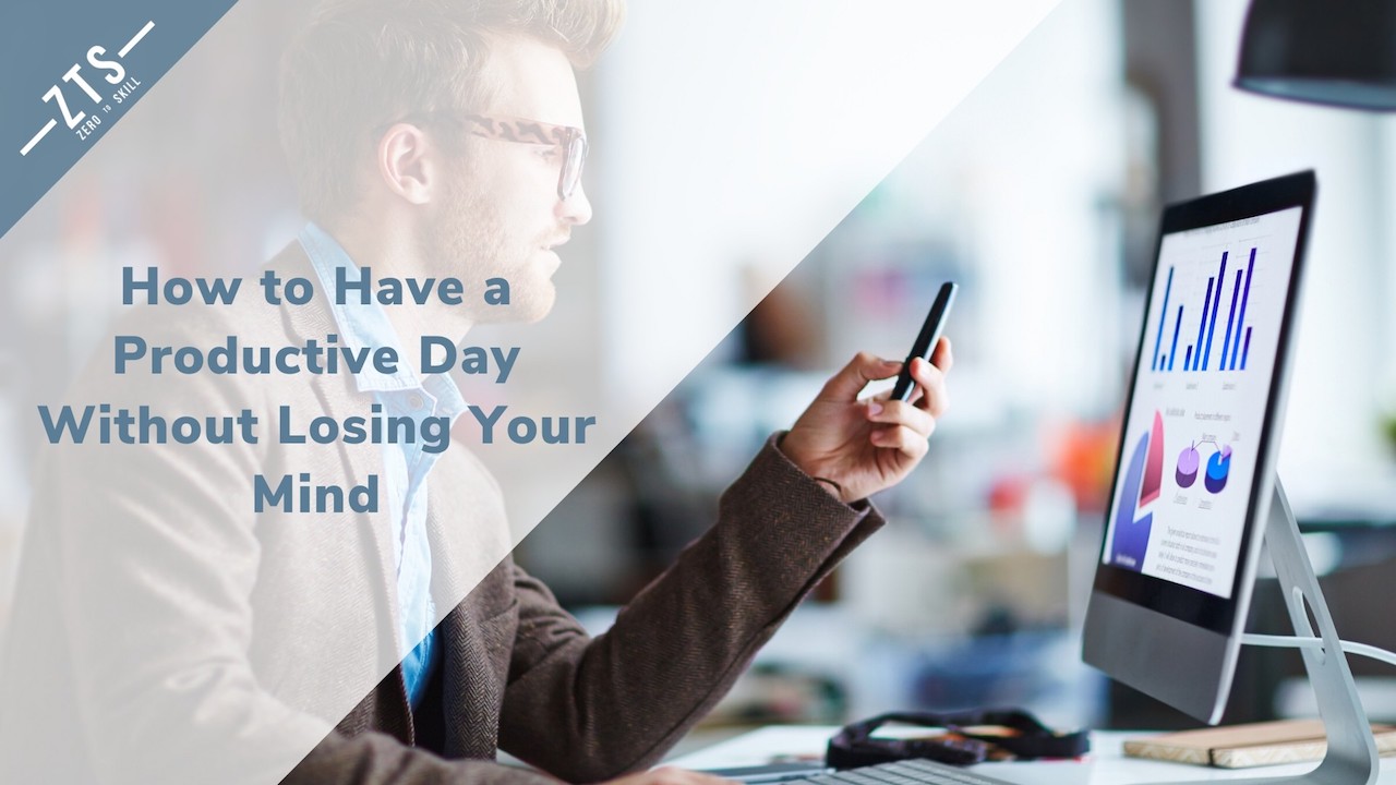 How to Have An Insanely Productive Day Without Losing Your Mind