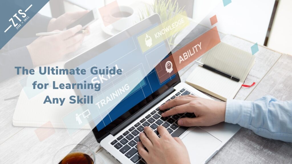 The Ultimate Guide for Learning Any Skill