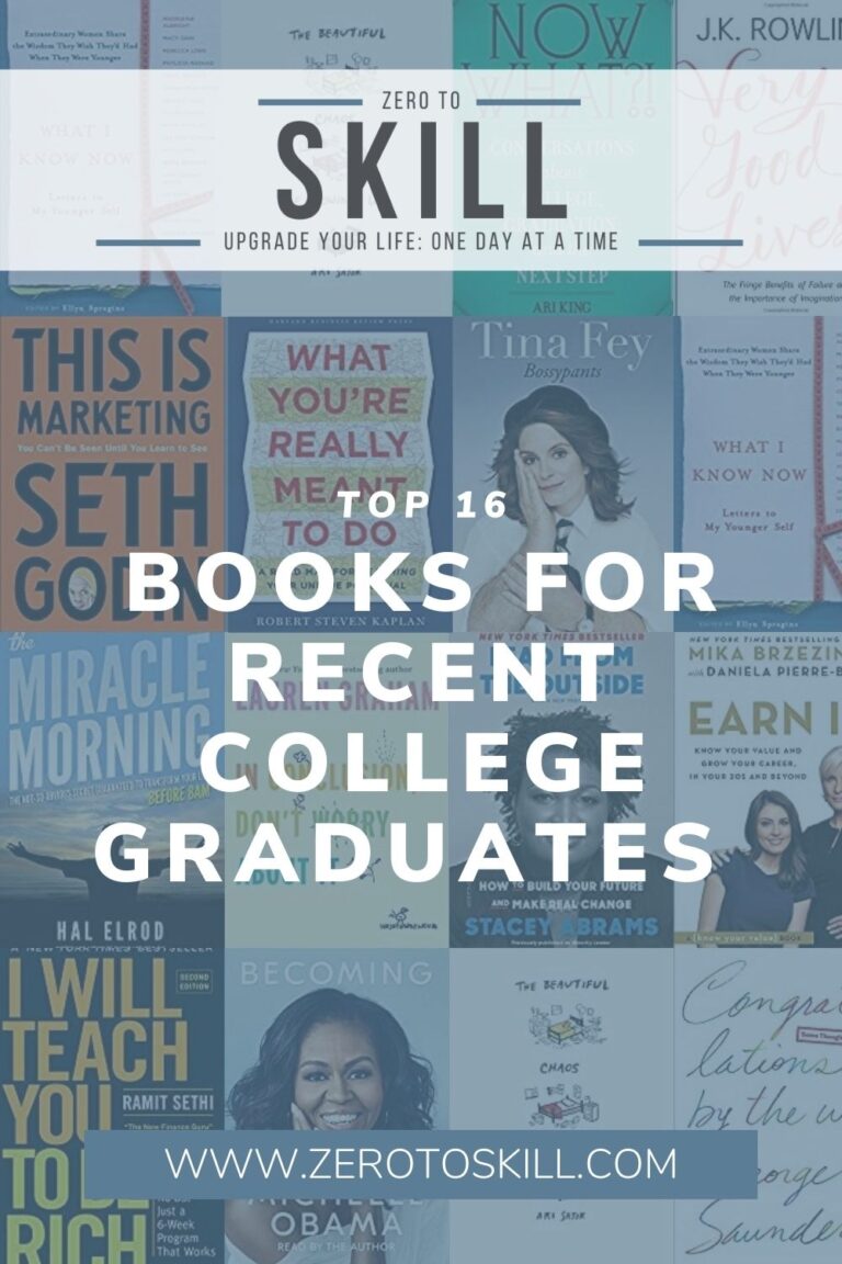 The 16 Best Books For Recent College Graduates Zero To Skill