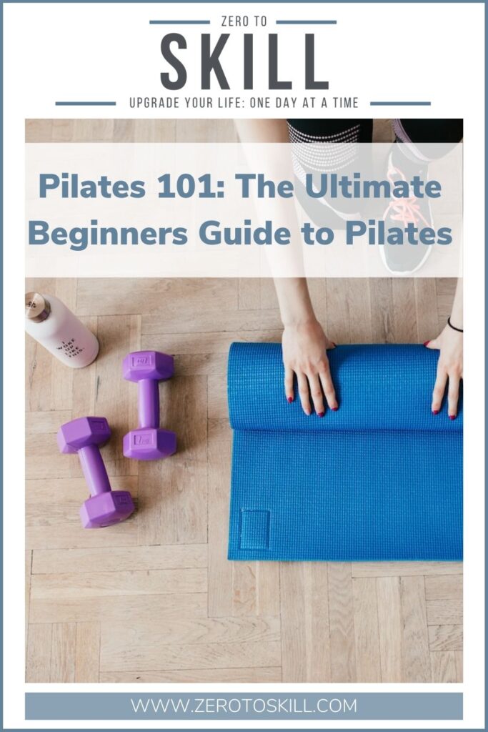 Pilates 101: The Ultimate Beginners Guide to Pilates