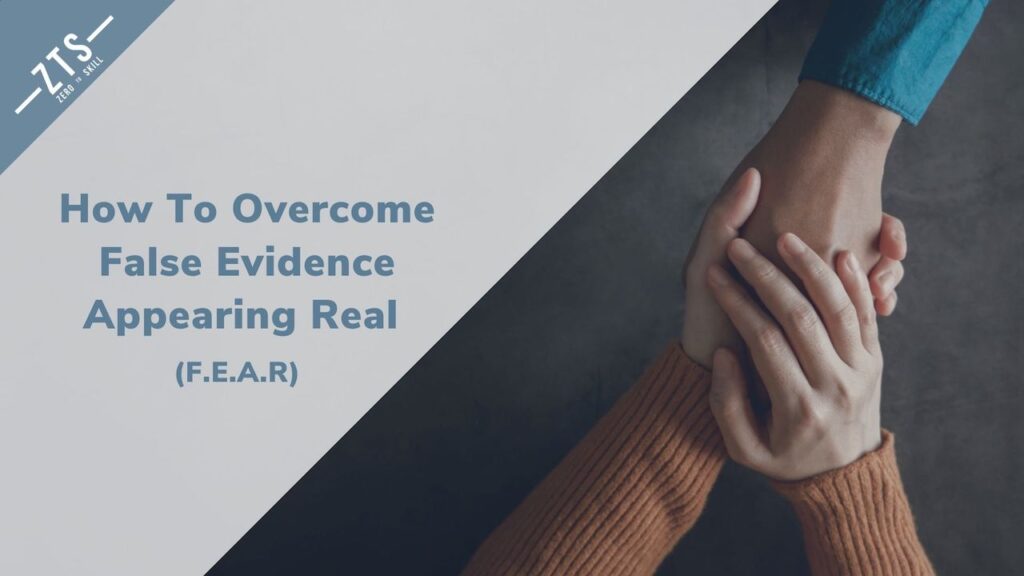 How To Overcome False Evidence Appearing Real (F.E.A.R)