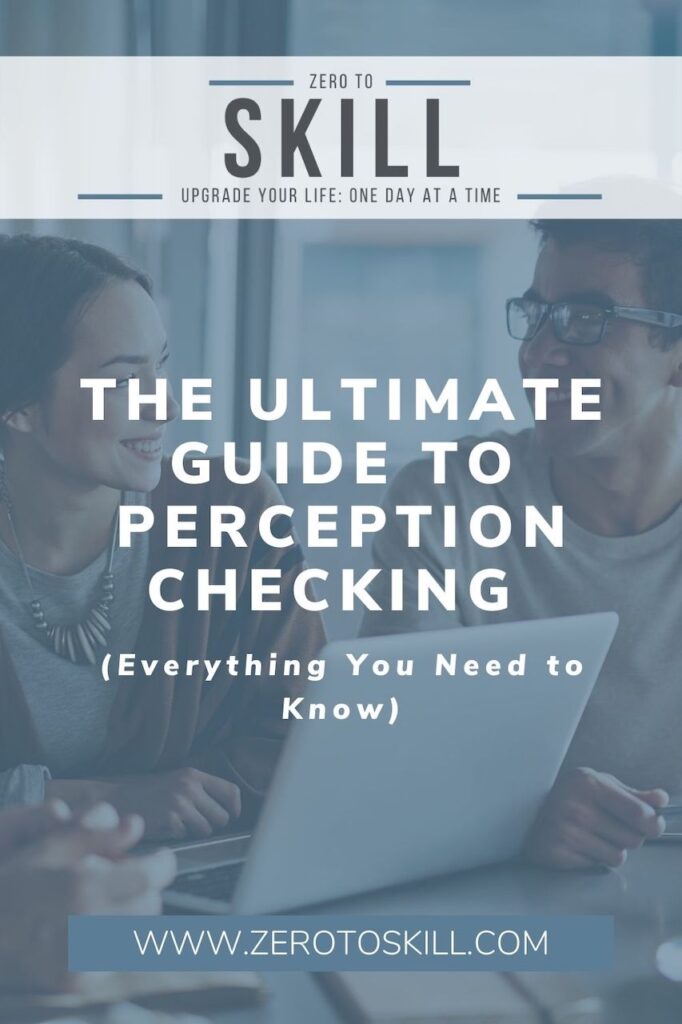 The Ultimate Guide To Perception Checking (Everything You Need to Know)